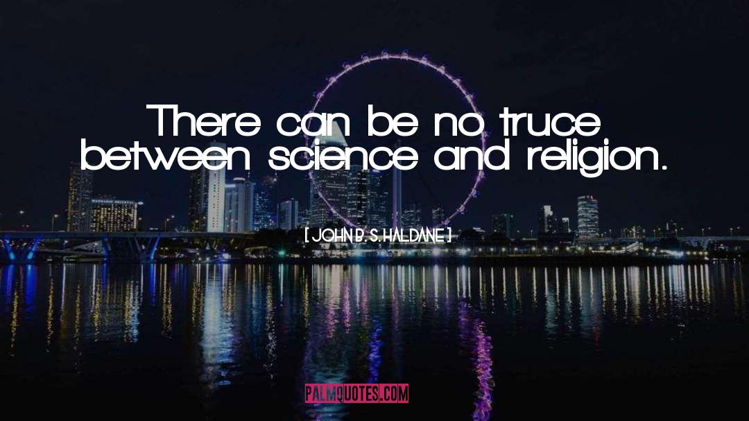 Religion Science quotes by John B. S. Haldane