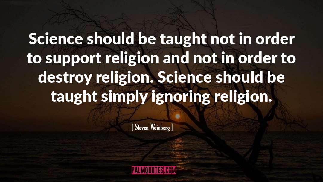 Religion Science quotes by Steven Weinberg