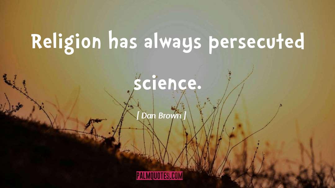 Religion Science quotes by Dan Brown