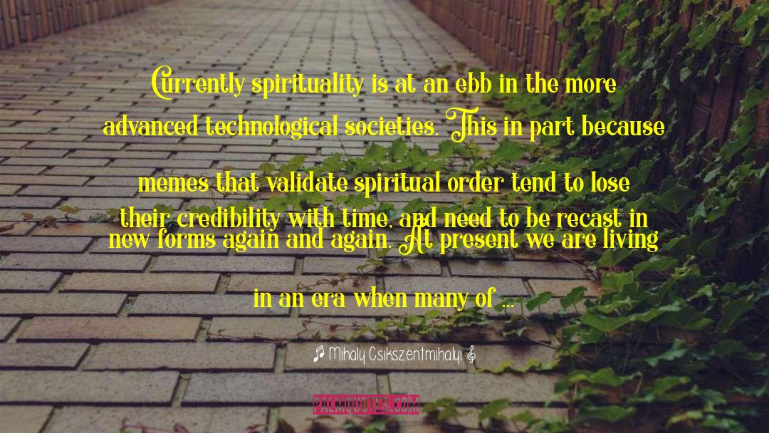 Religion Spirituality quotes by Mihaly Csikszentmihalyi