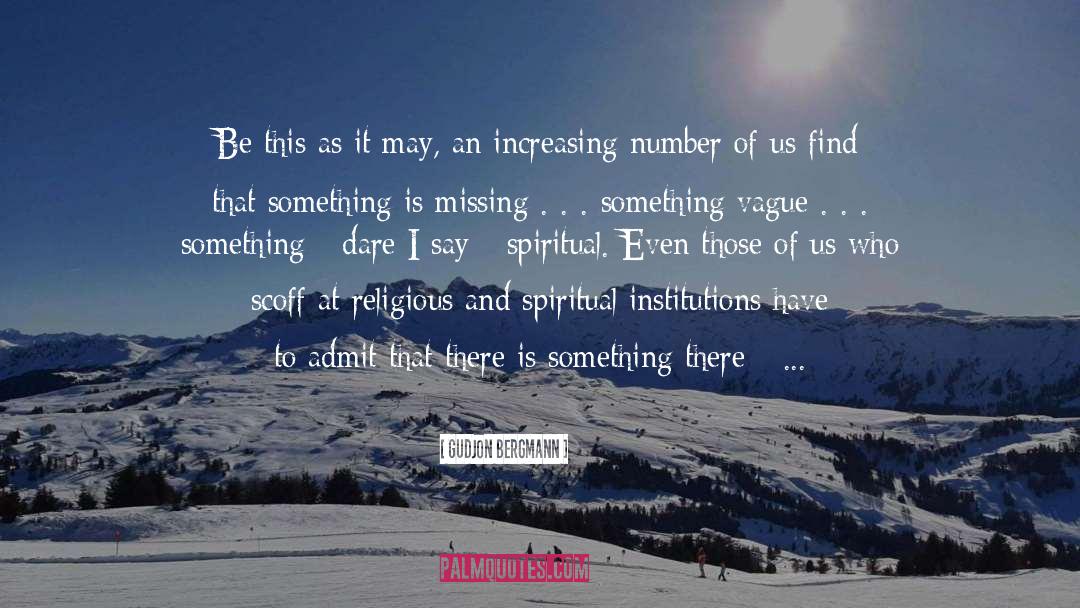 Religion Today quotes by Gudjon Bergmann
