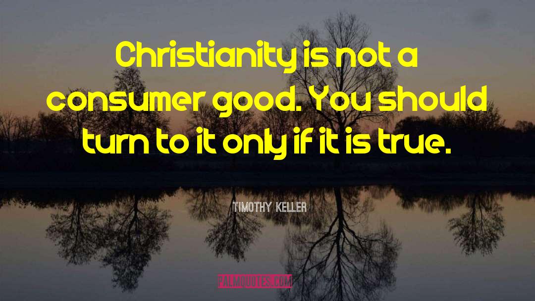 Religion Vs True Christianity quotes by Timothy Keller