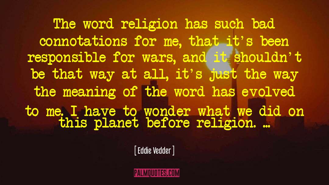 Religion War quotes by Eddie Vedder