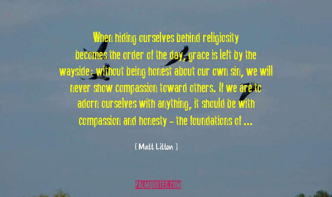 Religiosity quotes by Matt Litton