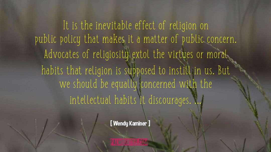 Religiosity quotes by Wendy Kaminer