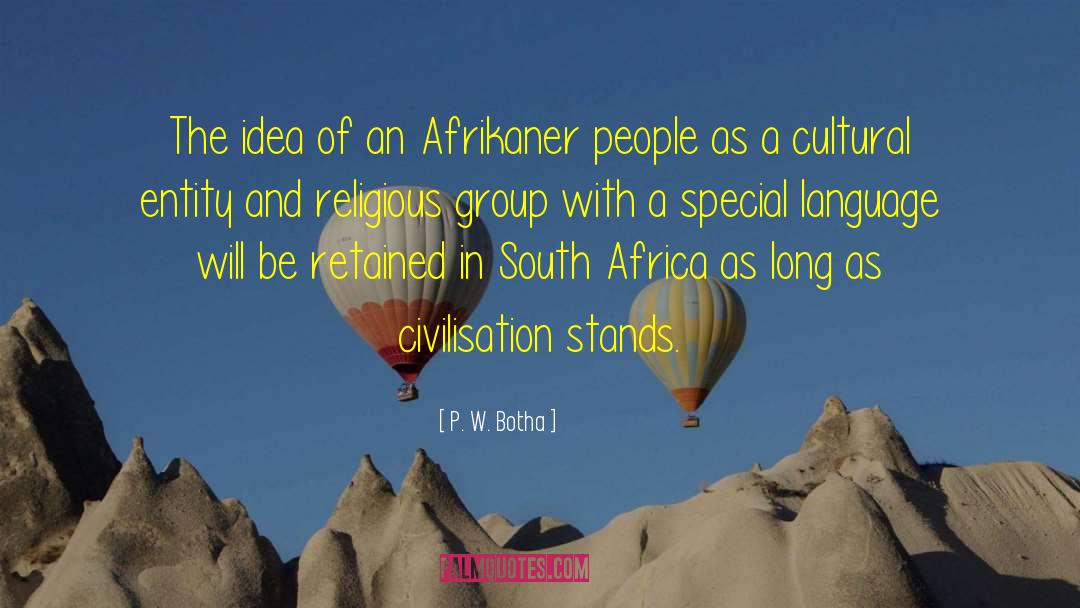 Religious Animosity quotes by P. W. Botha