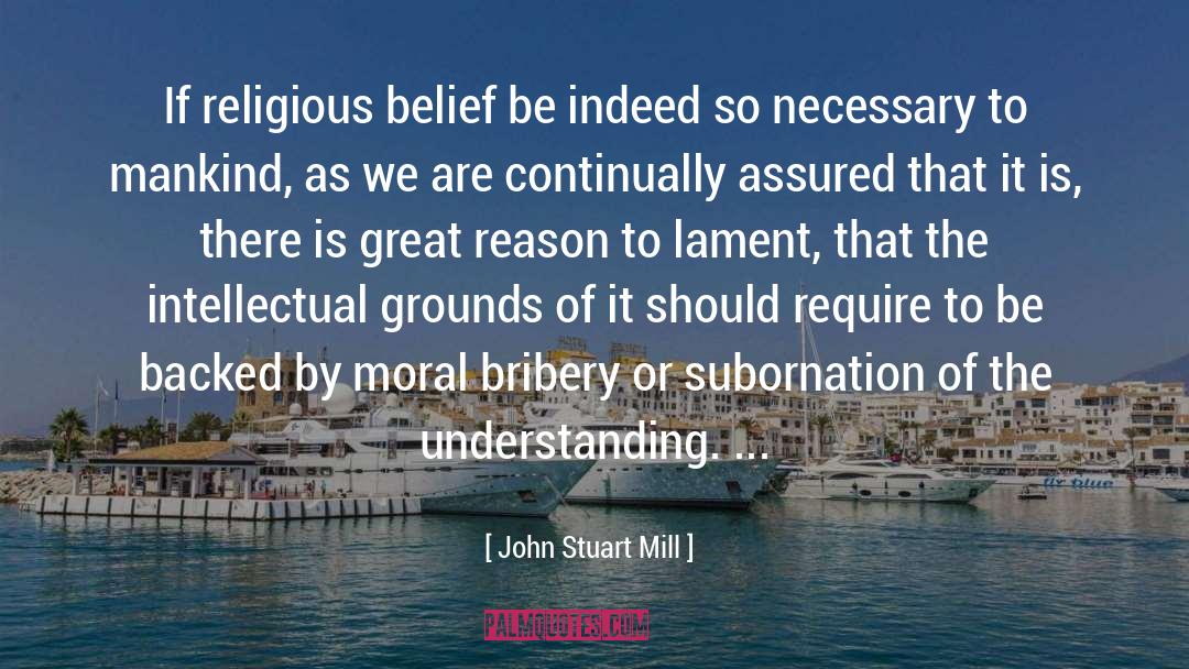 Religious Belief quotes by John Stuart Mill