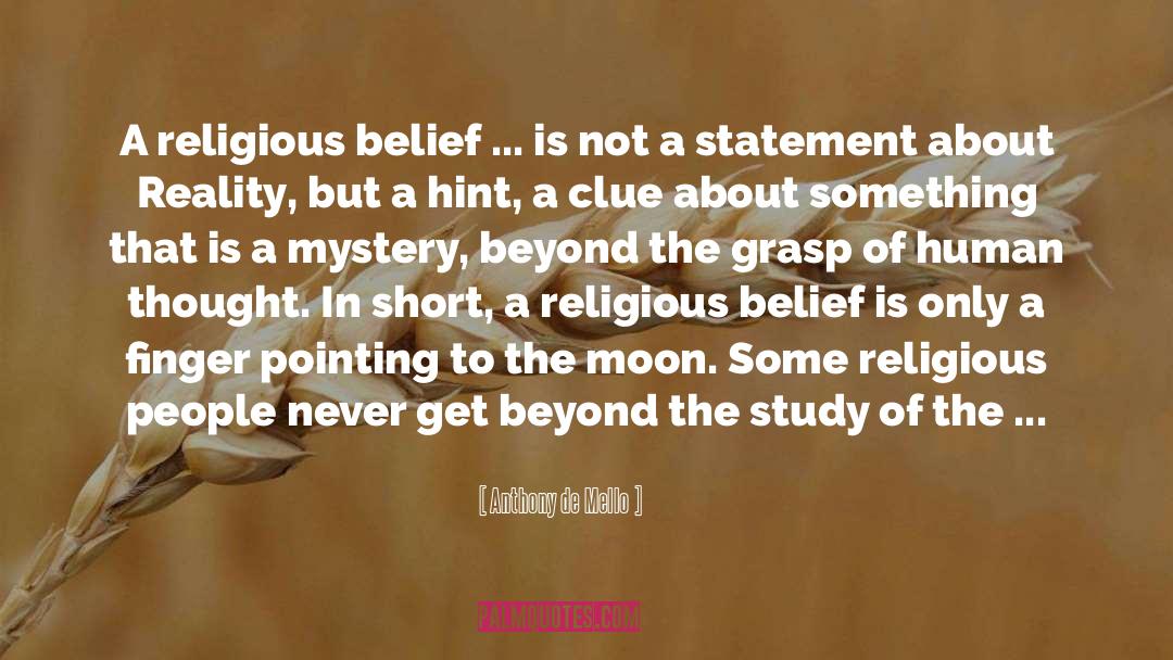Religious Belief quotes by Anthony De Mello