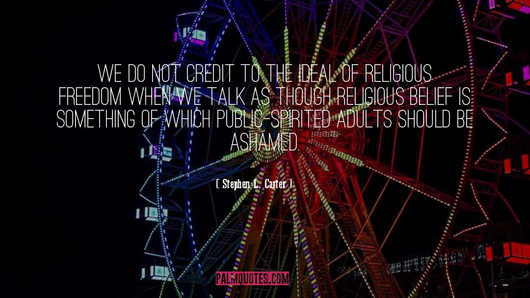 Religious Belief quotes by Stephen L. Carter