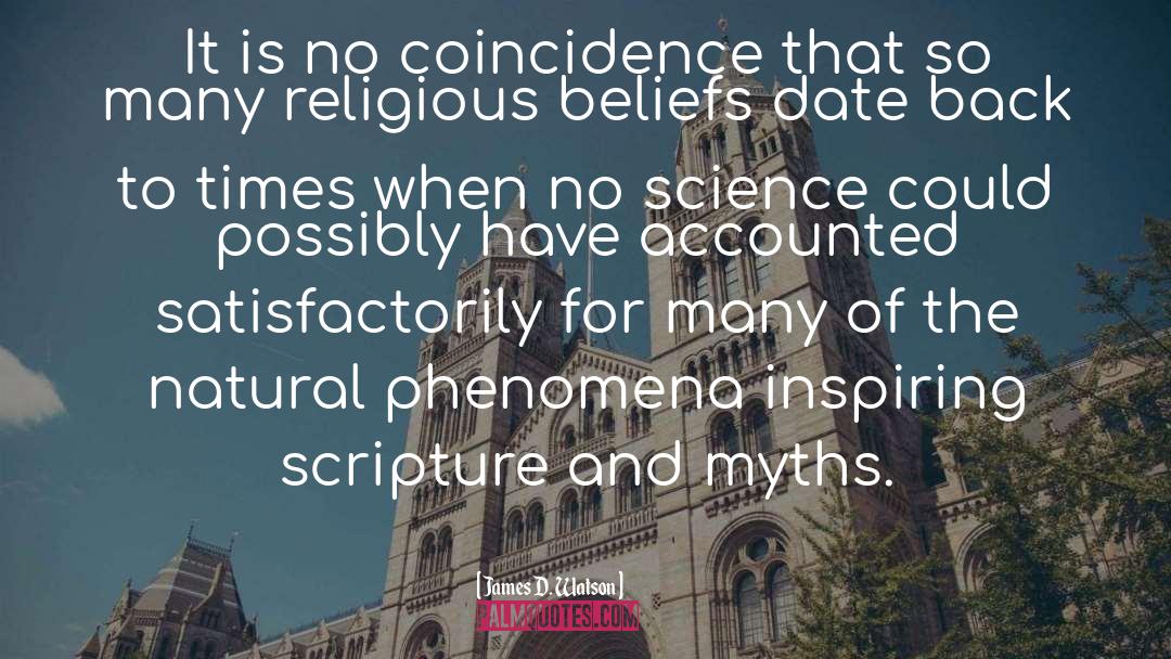 Religious Beliefs quotes by James D. Watson