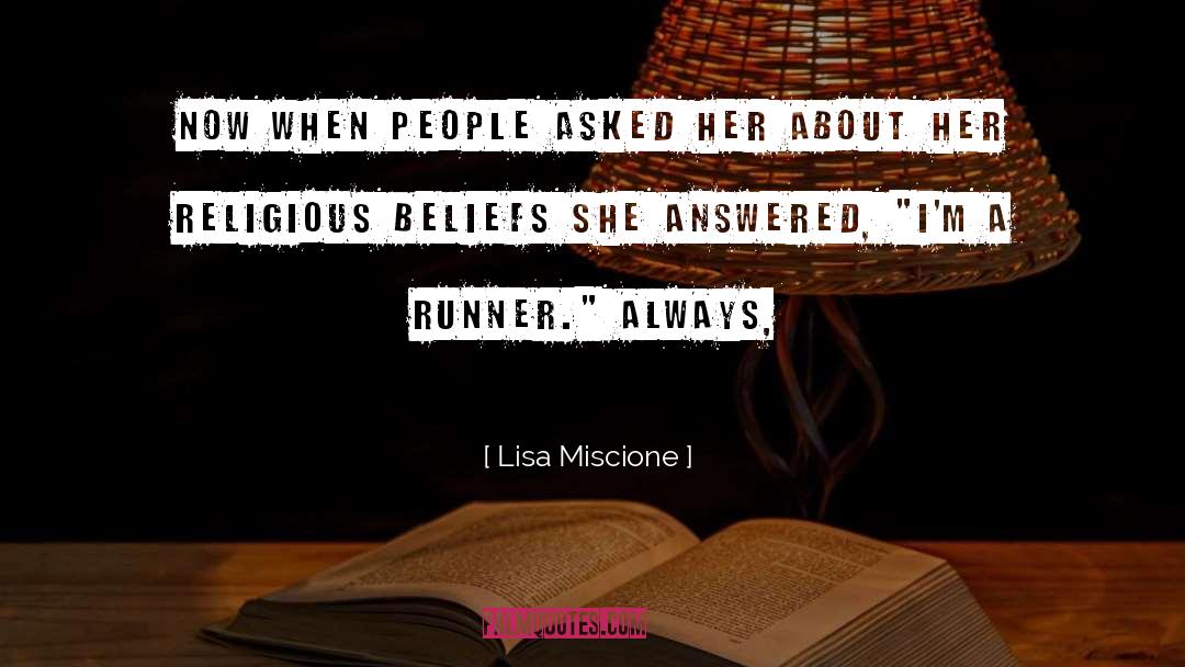 Religious Beliefs quotes by Lisa Miscione