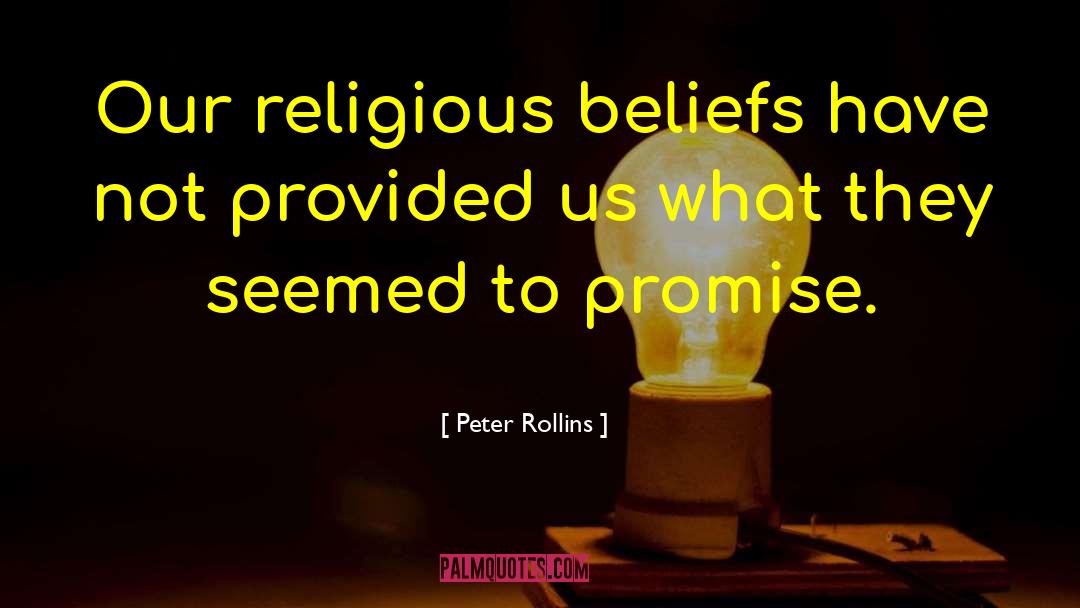 Religious Beliefs quotes by Peter Rollins