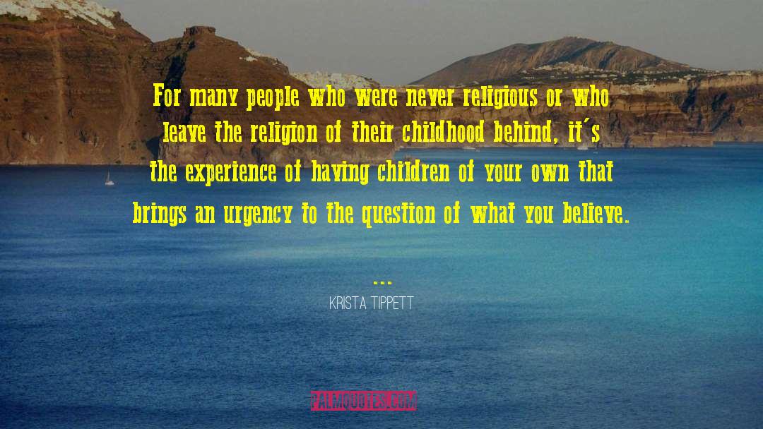 Religious Believers quotes by Krista Tippett