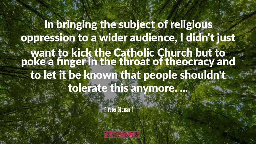 Religious Bigotry quotes by Peter Mullan