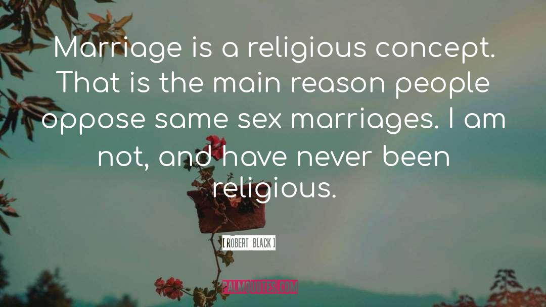 Religious Bigotry quotes by Robert  Black