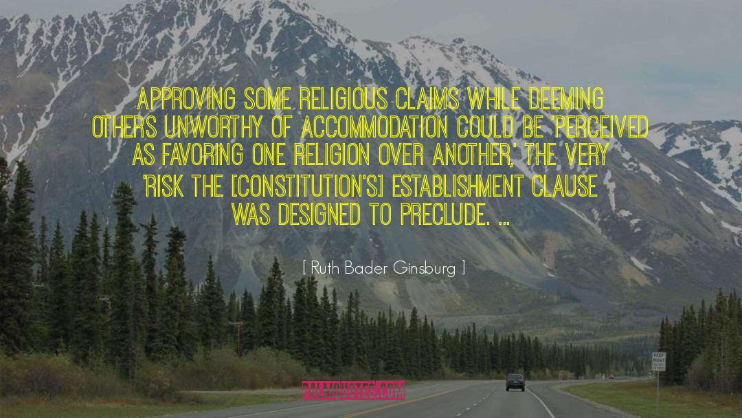 Religious Claims quotes by Ruth Bader Ginsburg