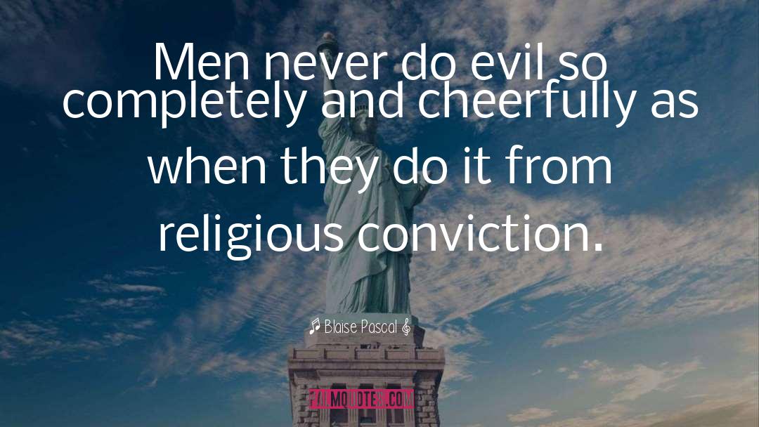 Religious Conviction quotes by Blaise Pascal