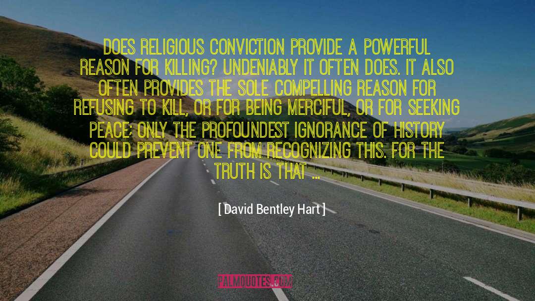 Religious Conviction quotes by David Bentley Hart