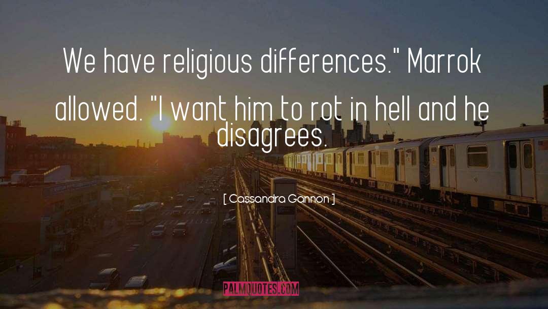 Religious Differences quotes by Cassandra Gannon