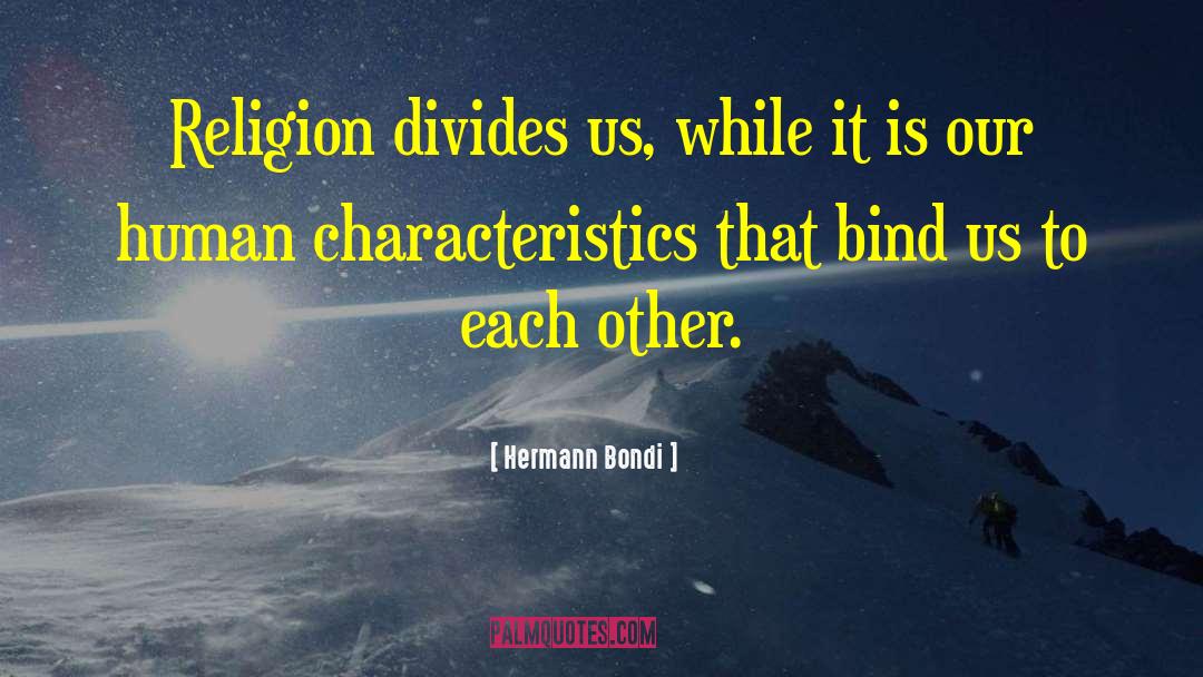 Religious Division quotes by Hermann Bondi