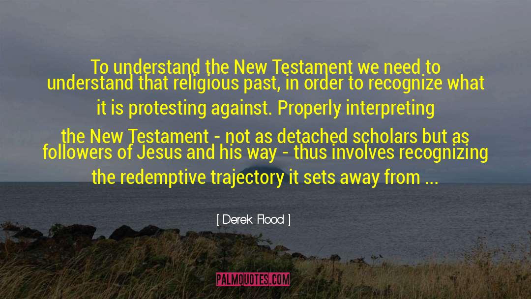 Religious Doctrines quotes by Derek Flood