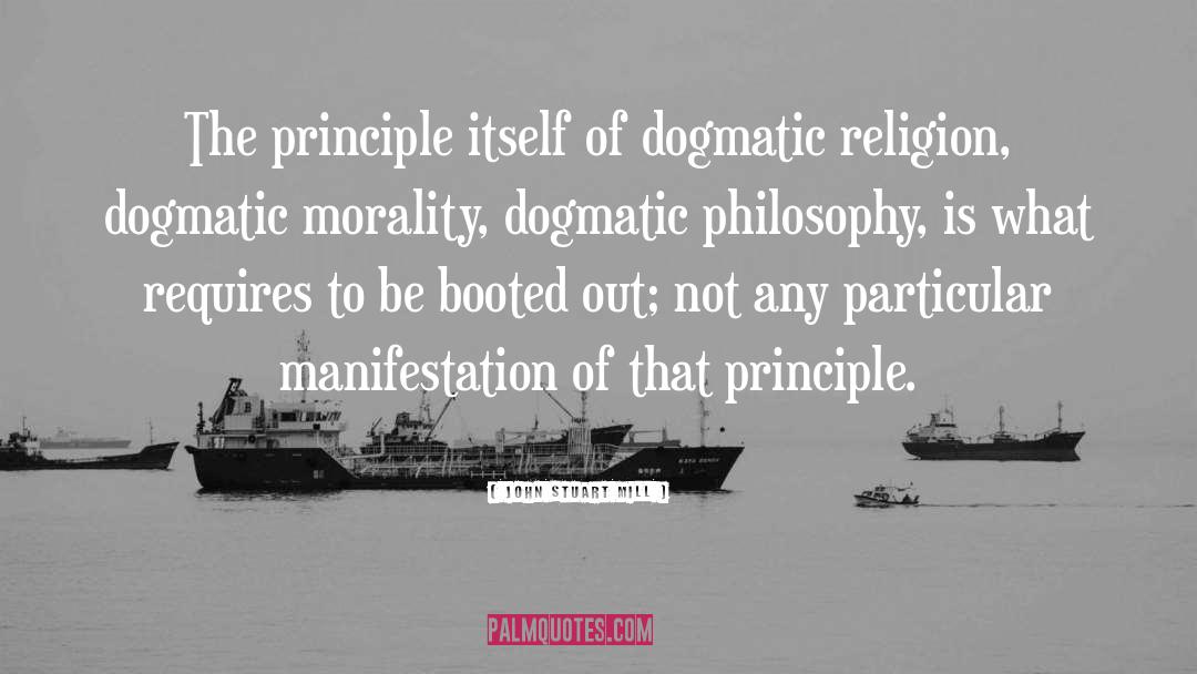 Religious Dogma quotes by John Stuart Mill