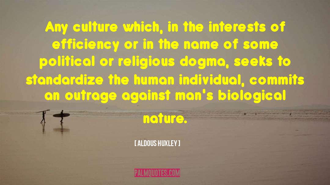 Religious Dogma quotes by Aldous Huxley