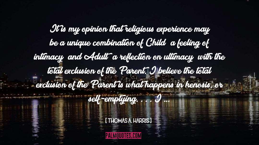 Religious Experience quotes by Thomas A. Harris