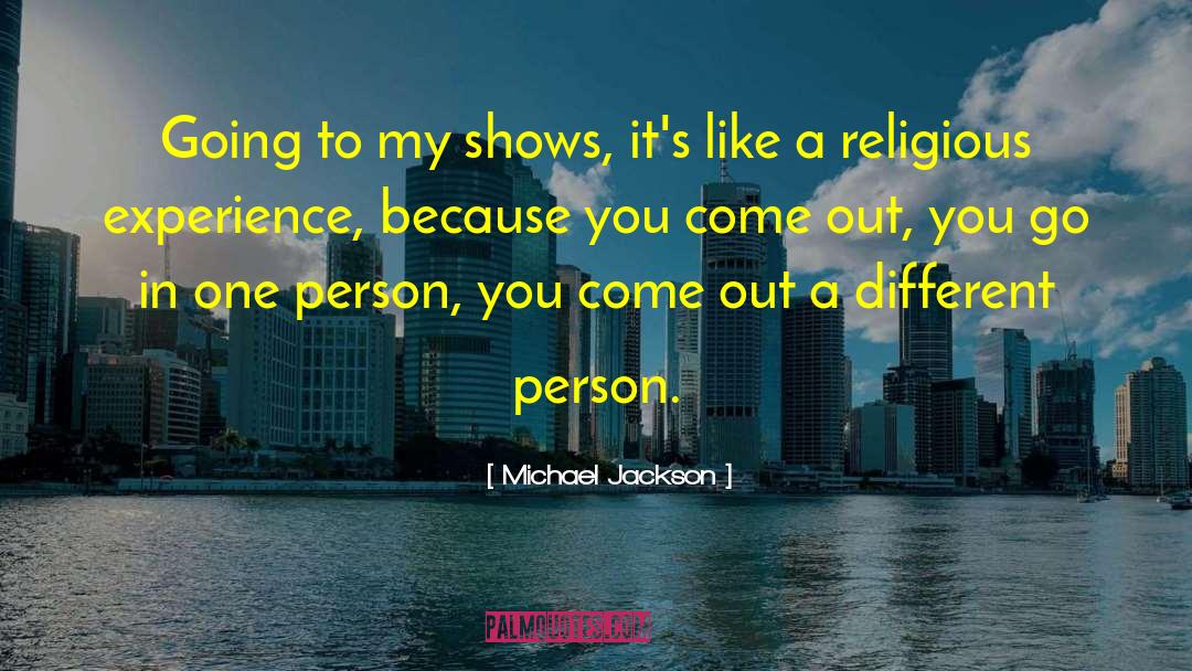 Religious Experience quotes by Michael Jackson