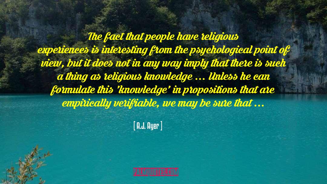 Religious Experiences quotes by A.J. Ayer