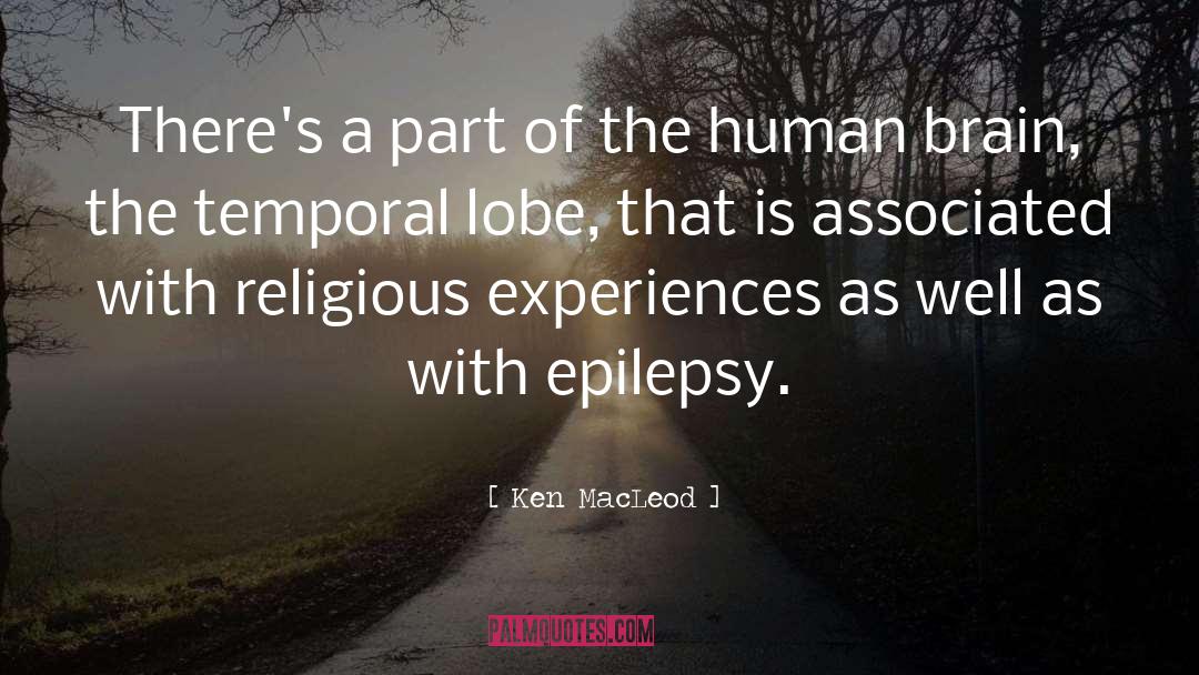 Religious Experiences quotes by Ken MacLeod
