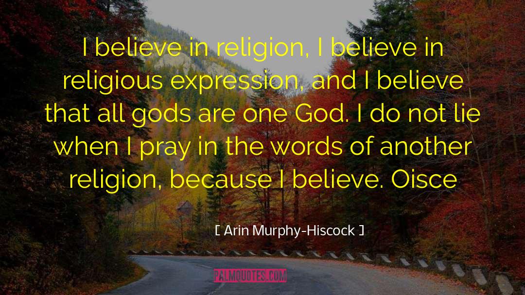 Religious Expression quotes by Arin Murphy-Hiscock