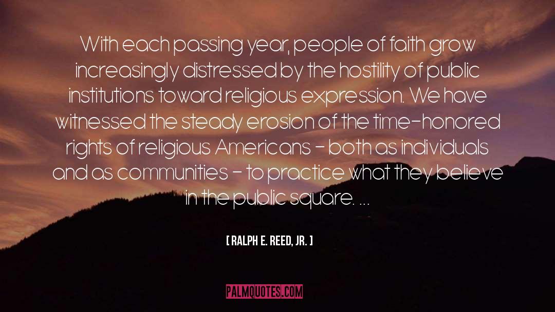 Religious Expression quotes by Ralph E. Reed, Jr.