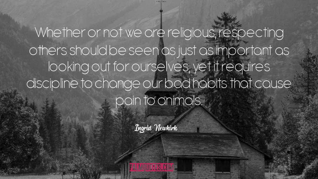 Religious Expression quotes by Ingrid Newkirk