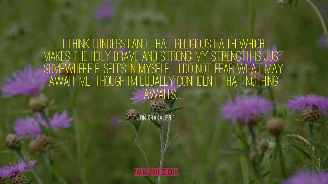 Religious Faith quotes by Jon Krakauer