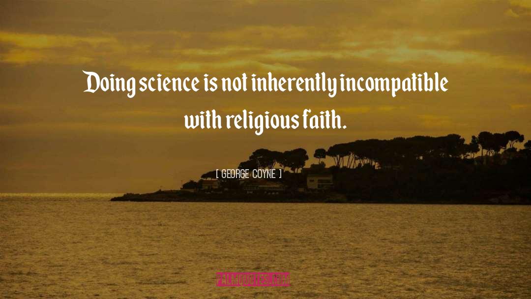 Religious Faith quotes by George Coyne