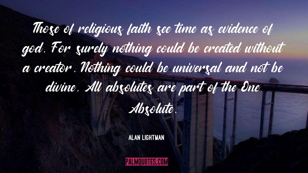 Religious Faith quotes by Alan Lightman