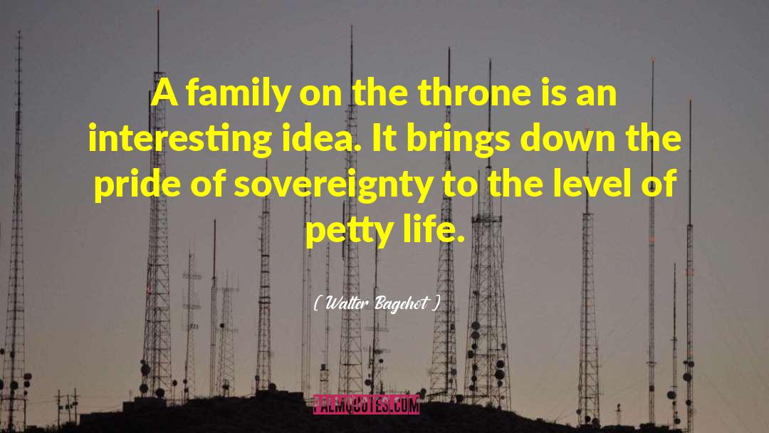 Religious Family quotes by Walter Bagehot