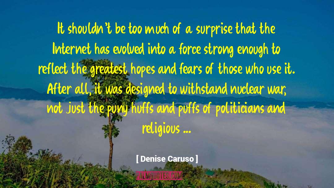 Religious Fanatics quotes by Denise Caruso