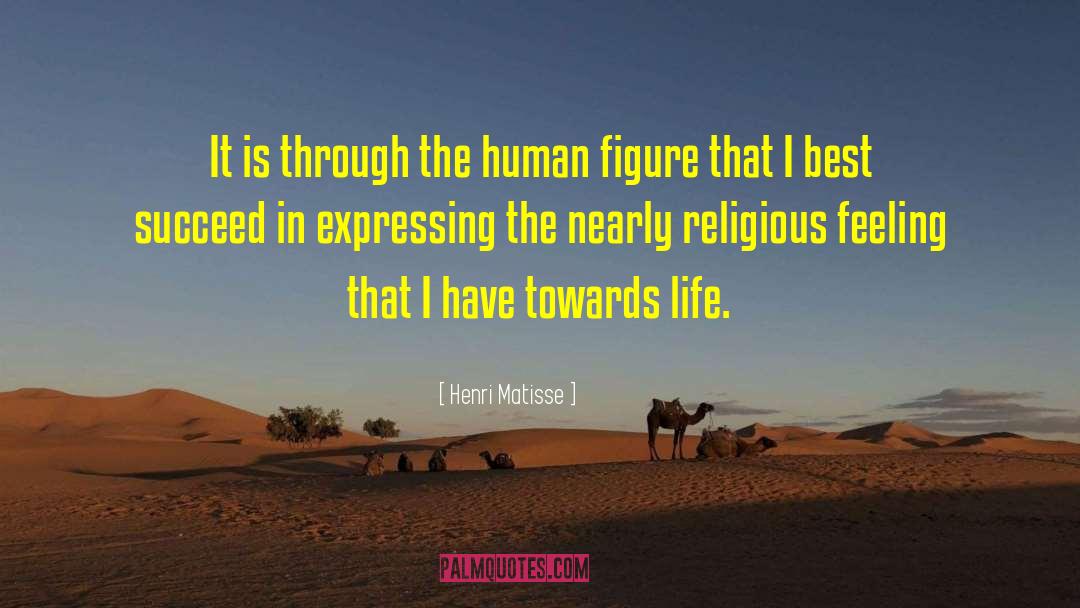 Religious Feeling quotes by Henri Matisse