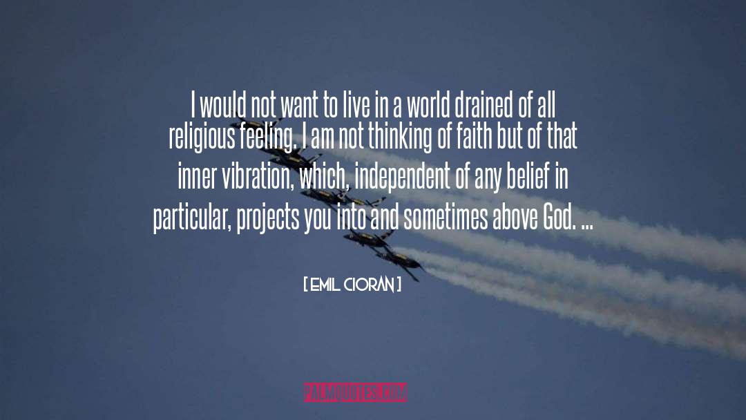 Religious Feeling quotes by Emil Cioran