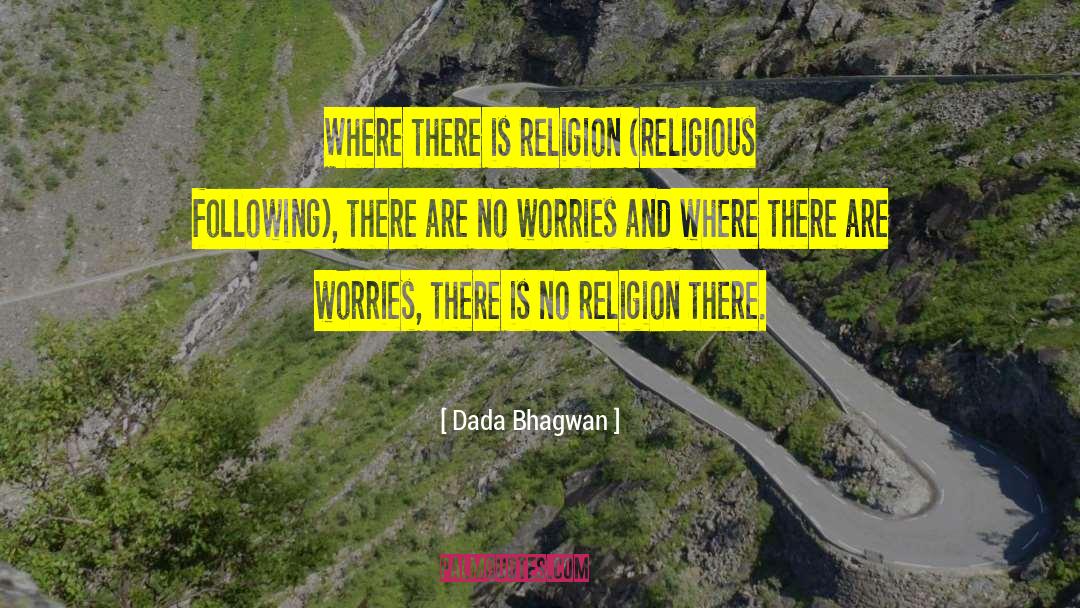 Religious Following quotes by Dada Bhagwan