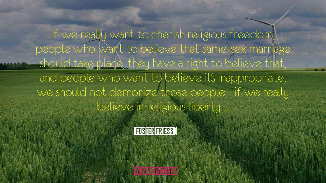 Religious Freedom quotes by Foster Friess