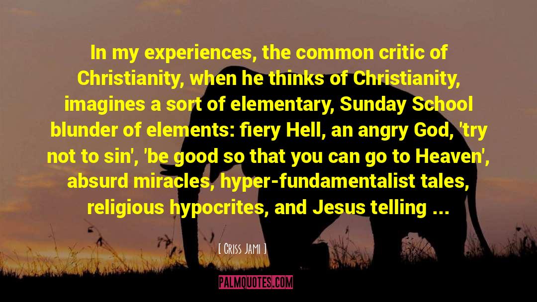 Religious Fundamentalism quotes by Criss Jami