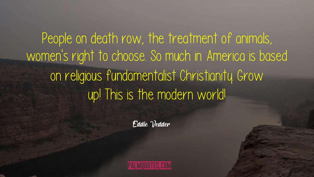 Religious Fundamentalist quotes by Eddie Vedder