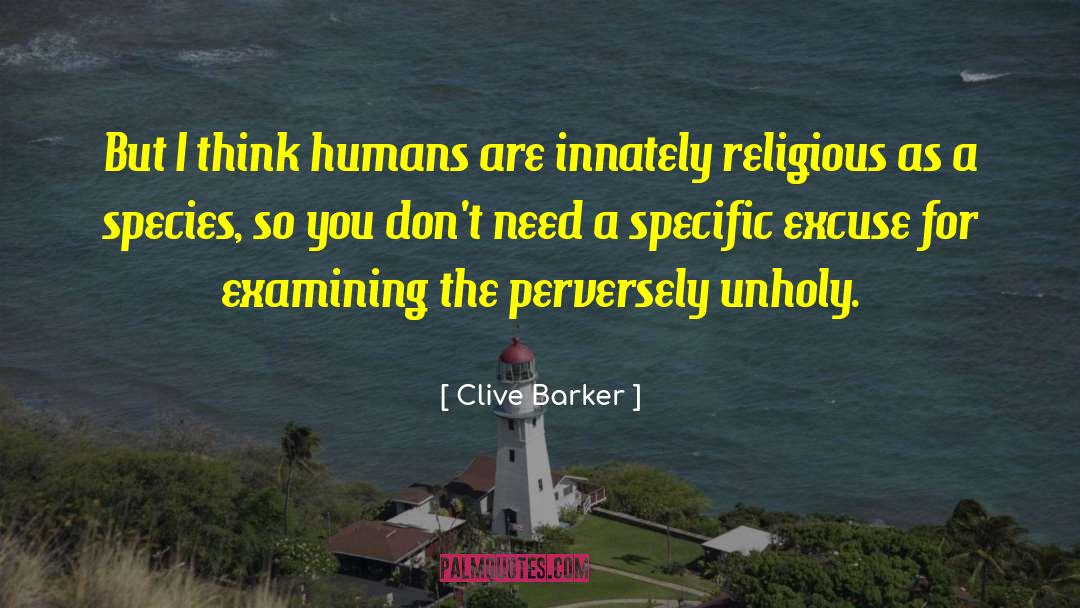 Religious Fundamentalist quotes by Clive Barker