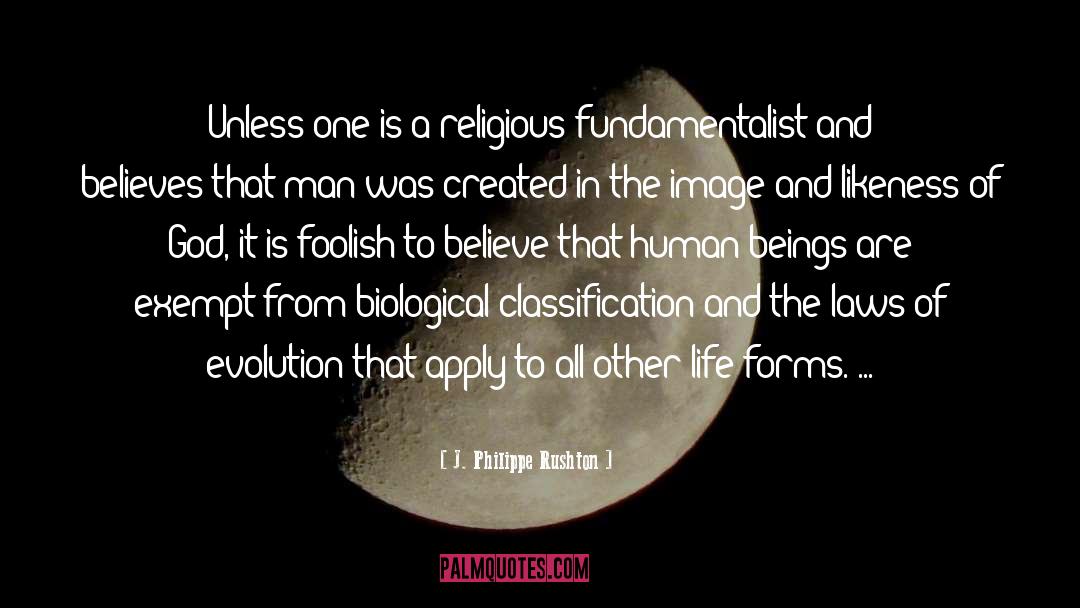 Religious Fundamentalist quotes by J. Philippe Rushton