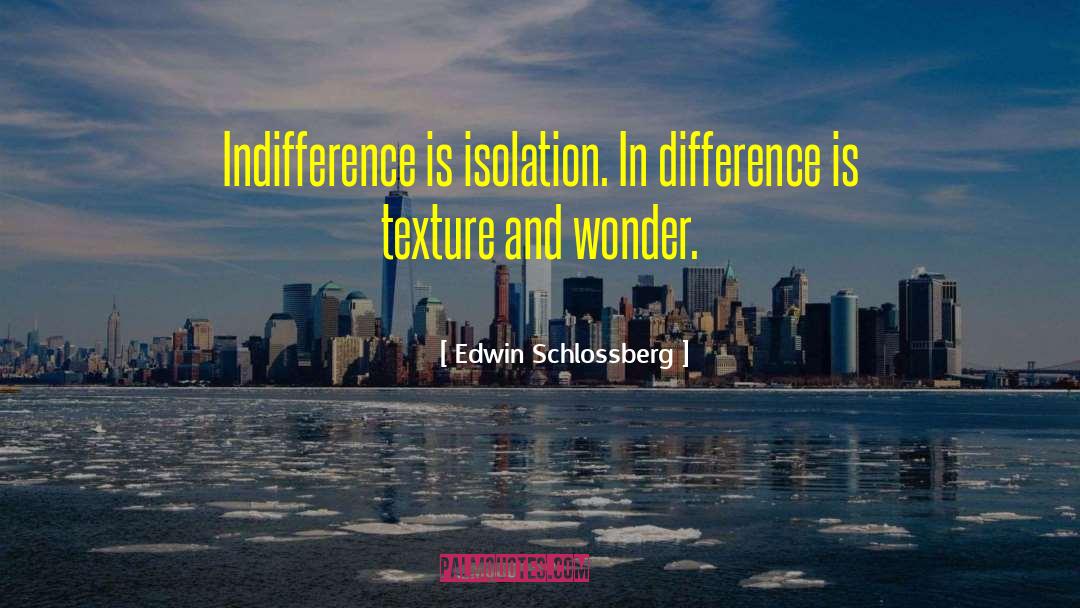 Religious Indifference quotes by Edwin Schlossberg