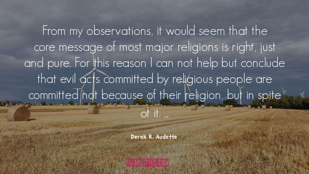 Religious Indifference quotes by Derek R. Audette