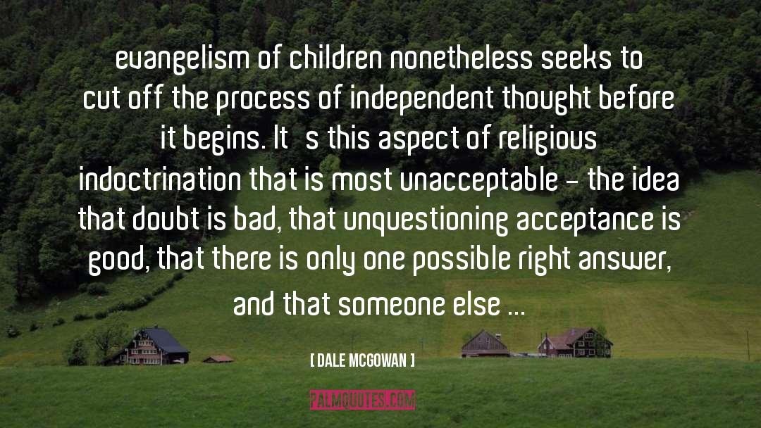 Religious Indoctrination quotes by Dale McGowan